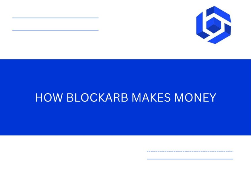 Blockarb Proprietary-suite and strategies: How Blockarb makes money